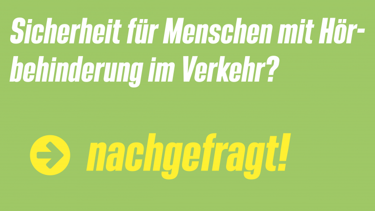 Sicherheit für Menschen mit Hörbehinderung im Straßenverkehr