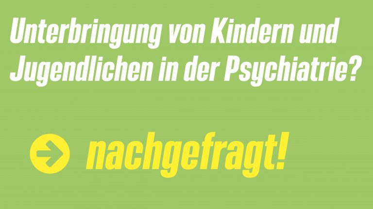 Unterbringung von Kindern und Jugendlichen in der Psychiatrie