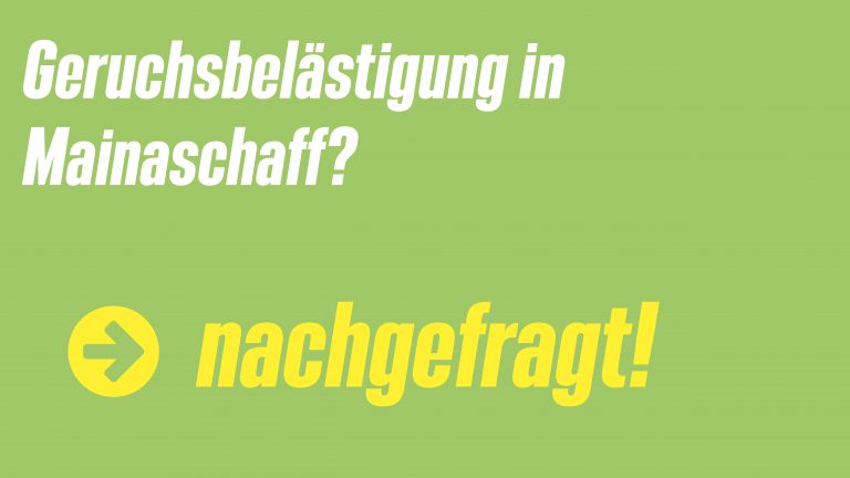 Geruchsbelästigung in Mainaschaff
