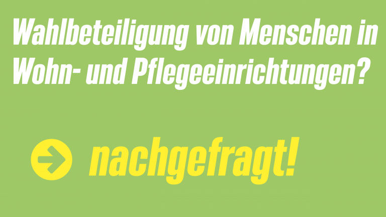 Wahlbeteiligung von Menschen in Wohneinrich- tungen und Einrichtungen zur Pflege