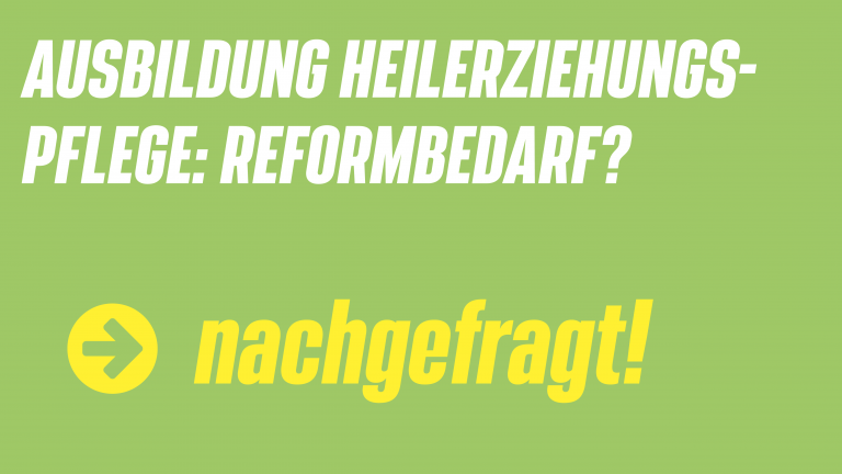 Ausbildung Heilerziehungspflege – Reformbedarf & Schulversuch