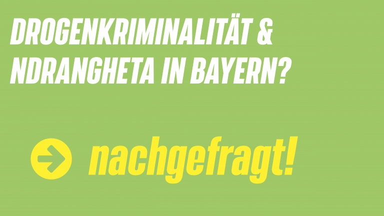 Drogenkriminalität und kriminelle Strukturen der `Ndrangheta in Bayern