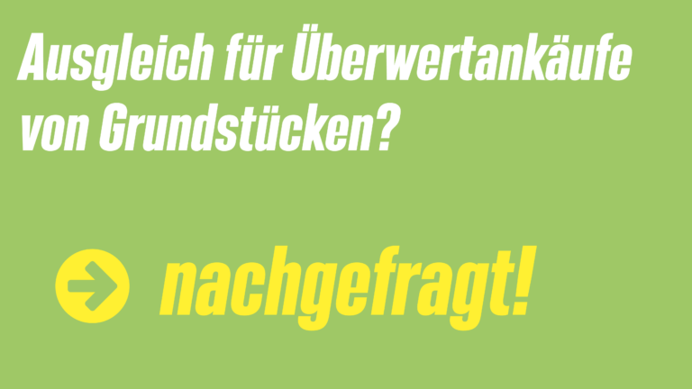 Ausgleich für Überwertankäufe von Grundstücken an den Grundstock