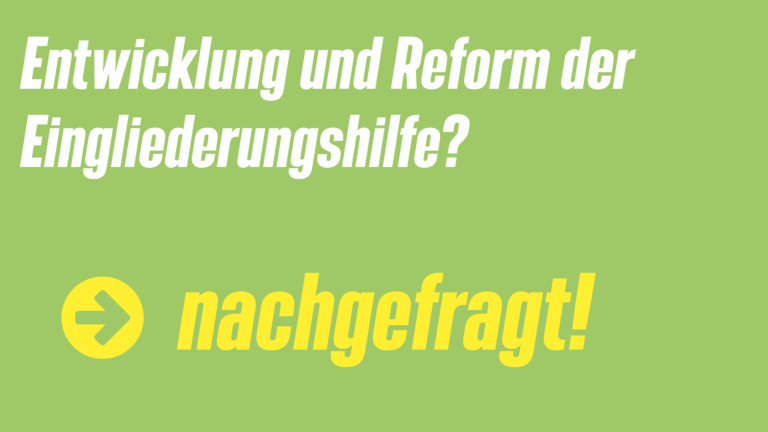 Entwicklung und Reform der Eingliederungshilfe: Fragen zur Versorgung von Menschen mit Behinderung in Bayern