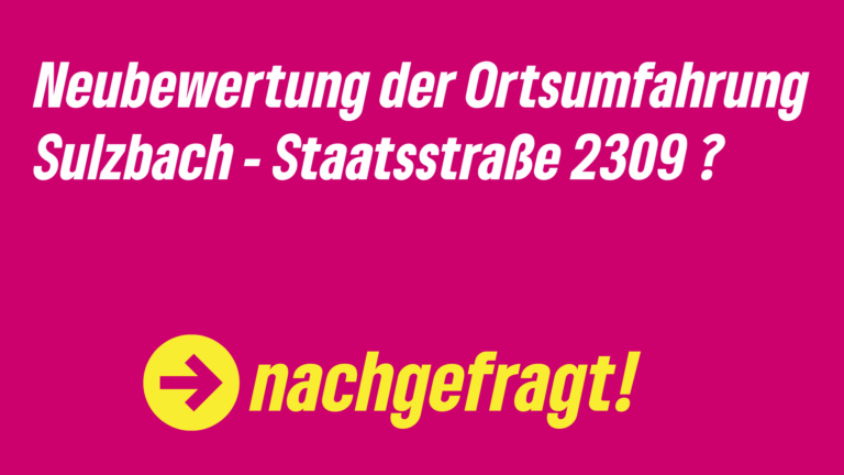 Neubewertung der Ortsumfahrung Sulzbach – Staatsstraße 2309