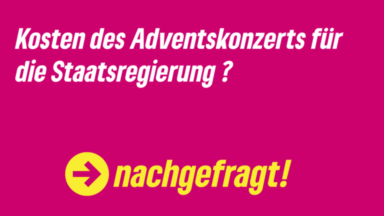 Kosten des Adventskonzerts für die Staatsregierung