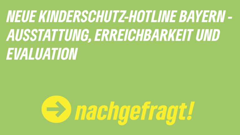 Neue bayerische Kinderschutz-Hotline – Ausstattung, Erreichbarkeit und Evaluation