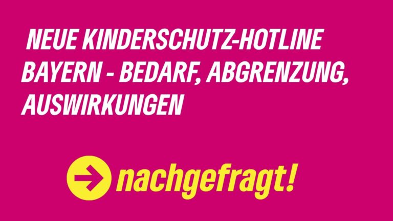 Neue bayerische Kinderschutz-Hotline – Bedarf, Abgrenzung und Auswirkungen